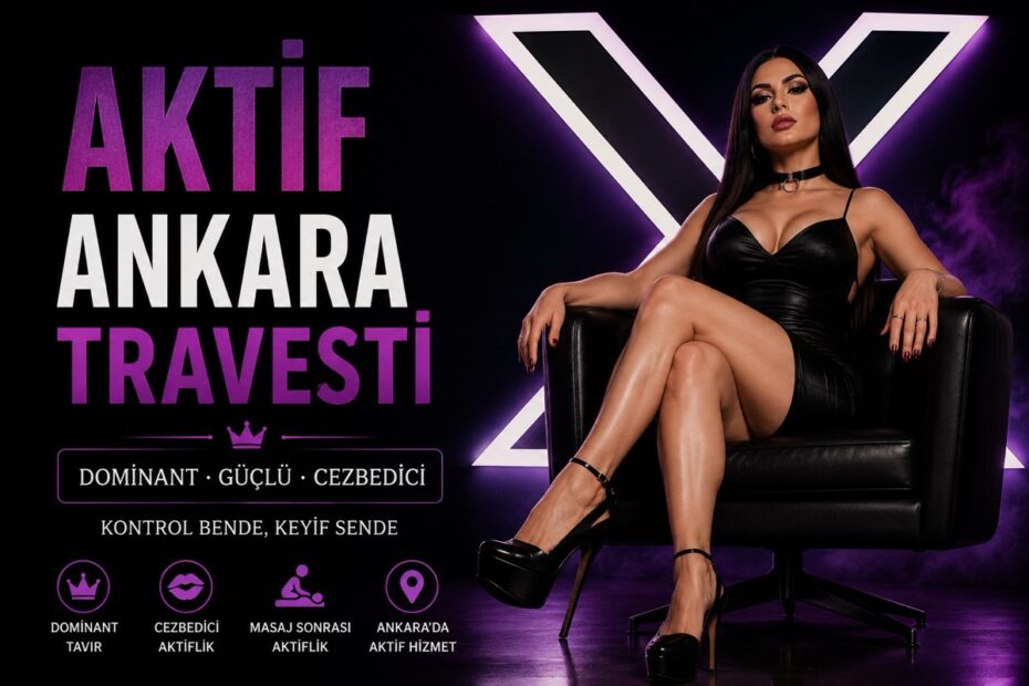Aktif Ankara Travesti Nedir