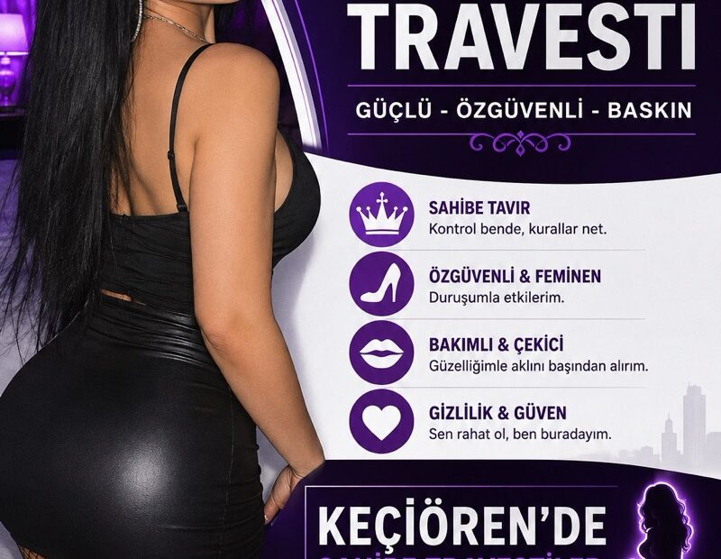 Keçiören Sahibe Travesti Profilleri